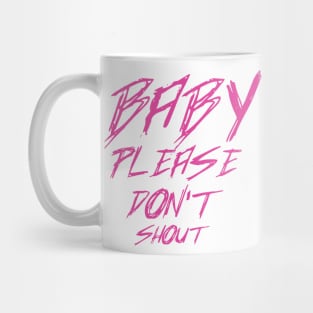 Baby Please Mug